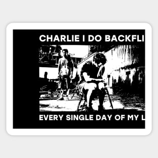 Charlie I do backflips every single day of my life Sticker